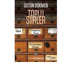 Toplu Şiirler - Üstün Dökmen - Remzi Kitabevi