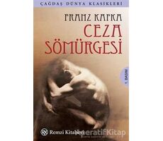 Ceza Sömürgesi - Franz Kafka - Remzi Kitabevi