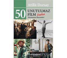 50 Unutulmaz Film Daha - Atilla Dorsay - Remzi Kitabevi