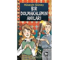 Bir Dolmakalemin Anıları - Hüseyin Güney - Bilgi Yayınevi