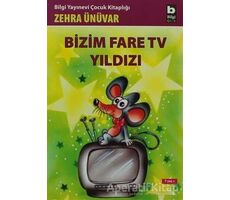 Bizim Fare TV Yıldızı - Zehra Ünüvar - Bilgi Yayınevi