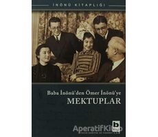 Baba İnönü’den Ömer İnönü’ye Mektuplar - Kolektif - Bilgi Yayınevi