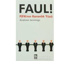 Faul! FIFA’nın Karanlık Yüzü - Andrew Jennings - Bilgi Yayınevi