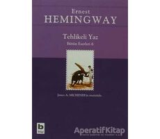 Tehlikeli Yaz - Bütün Eserleri 6 - Ernest Hemingway - Bilgi Yayınevi