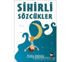 Sihirli Sözcükler - Zehra Ünüvar - Bilgi Yayınevi