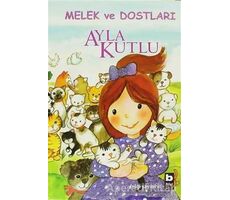 Melek ve Dostları - Ayla Kutlu - Bilgi Yayınevi