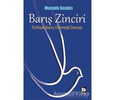 Barış Zinciri - Mustafa Gazalcı - Bilgi Yayınevi