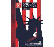 Amerika Diye Diye - Ali Külebi - Bilgi Yayınevi