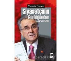 Siyasetçinin Günlüğünden - Mustafa Gazalcı - Bilgi Yayınevi