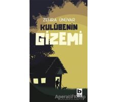 Kulübenin Gizemi - Zehra Ünüvar - Bilgi Yayınevi