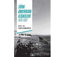 Türk - Amerikan İlişkileri - Fahir Armaoğlu - Kronik Kitap