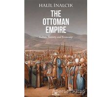 The Ottoman Empire - Halil İnalcık - Kronik Kitap