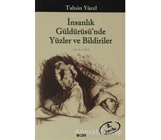 İnsanlık Güldürüsü’nde Yüzler ve Bildiriler - Tahsin Yücel - Yapı Kredi Yayınları