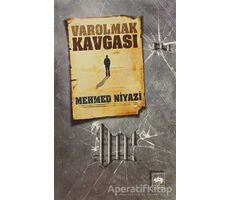 Varolmak Kavgası - Mehmed Niyazi - Ötüken Neşriyat