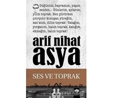Ses ve Toprak - Arif Nihat Asya - Ötüken Neşriyat