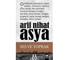 Ses ve Toprak - Arif Nihat Asya - Ötüken Neşriyat