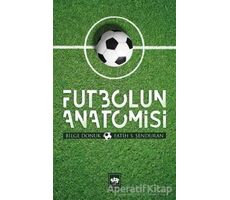 Futbolun Anatomisi - Bilge Donuk - Ötüken Neşriyat