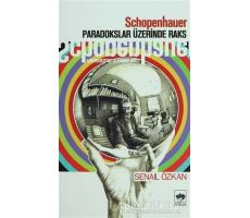 Schopenhauer Paradokslar Üzerinde Raks - Senail Özkan - Ötüken Neşriyat