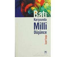 Batı Karşısında Milli Düşünce - İzzet Tanju - Ötüken Neşriyat