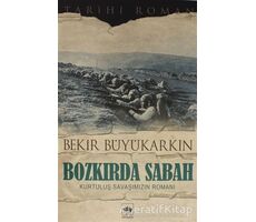 Bozkırda Sabah - Bekir Büyükarkın - Ötüken Neşriyat