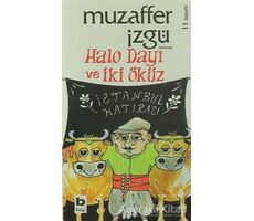 Halo Dayı ve İki Öküz - Muzaffer İzgü - Bilgi Yayınevi