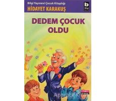 Dedem Çocuk Oldu - Hidayet Karakuş - Bilgi Yayınevi