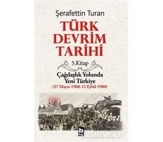 Türk Devrim Tarihi 5. Kitap - Şerafettin Turan - Bilgi Yayınevi