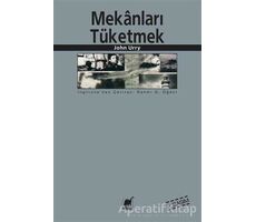 Mekanları Tüketmek - John Urry - Ayrıntı Yayınları