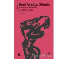 Beni Ayakta Gömün - İsabel Fonseca - Ayrıntı Yayınları