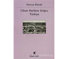 Cihan Harbine Doğru Türkiye - Parvus Efendi - Ayrıntı Yayınları