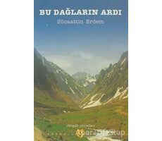 Bu Dağların Ardı - Sücaaddin Erdem - Dergah Yayınları