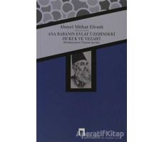 Ana Babanın Evlat Üzerindeki Hukuk ve Vezaifi - Ahmet Mithat - Dergah Yayınları