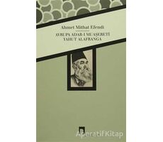 Avrupa Adab-ı Muaşereti Yahut Alafranga - Ahmet Mithat - Dergah Yayınları