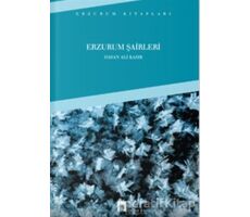 Erzurum Şairleri - Hasan Ali Kasır - Dergah Yayınları