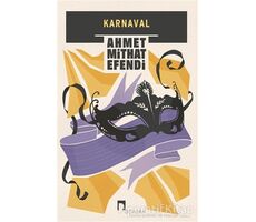 Karnaval - Ahmet Mithat Efendi - Dergah Yayınları