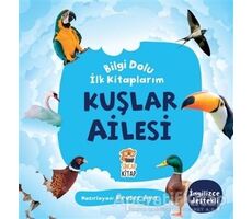 Kuşlar Ailesi - Bilgi Dolu İlk Kitaplarım - Kevser Aya - Sincap Kitap