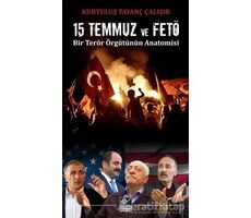 15 Temmuz ve FETÖ - Kurtuluş Tayanç Çalışır - Kaynak Yayınları