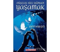 Düşlere Bile Sığmadı Yaşamak - Lutfi Kireçci - Bilgeoğuz Yayınları