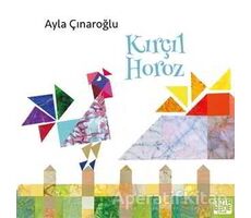 Kırçıl Horoz - Ayla Çınaroğlu - Nota Bene Yayınları
