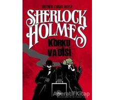 Korku Vadisi - Sherlock Holmes - Sir Arthur Conan Doyle - Mühür Kitaplığı