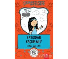 Çocuklar İçin Felsefe: Kaygıdan Kaçılır Mı? - Özge Özdemir - Redhouse Kidz Yayınları