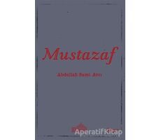 Mustazaf - Abdullah Sami Avcı - Endülüs Yayınları