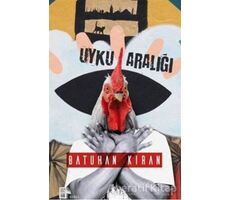 Uyku Aralığı - Batuhan Kıran - Mona Kitap