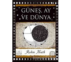 Güneş, Ay ve Dünya - Robin Heath - A7 Kitap