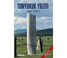 Tunyukuk Yazıtı - Talat Tekin - BilgeSu Yayıncılık