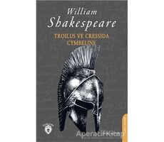 Troilus ve Cressida - Cymbeline - William Shakespeare - Dorlion Yayınları