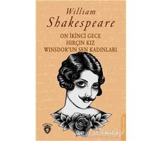 On İkinci Gece - Hırçın Kız Winsdorun Şen Kadınları - William Shakespeare - Dorlion Yayınları