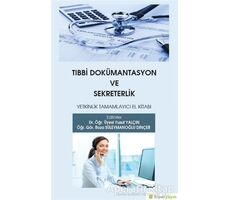 Tıbbi Dokümantasyon ve Sekreterlik - Roza Süleymanoğlu Dinçer - Hiperlink Yayınları