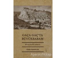 Gaça Gaç’ta Büyükbabam - Özer Özdoğan - İkinci Adam Yayınları