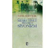 Meşrutiyet İslamcılığı ve Siyonizm - Sadık Albayrak - İz Yayıncılık